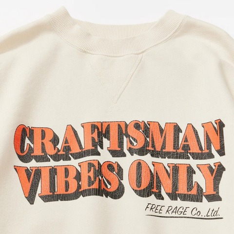 【FREE RAGE】”CRAFTSMAN VIBES ONLY” クラシッククルースウェット