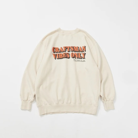 【FREE RAGE】”CRAFTSMAN VIBES ONLY” クラシッククルースウェット