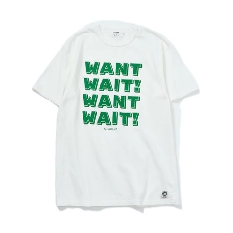 【FREE RAGE】”WANT，WAIT!”リサイクルコットンTee