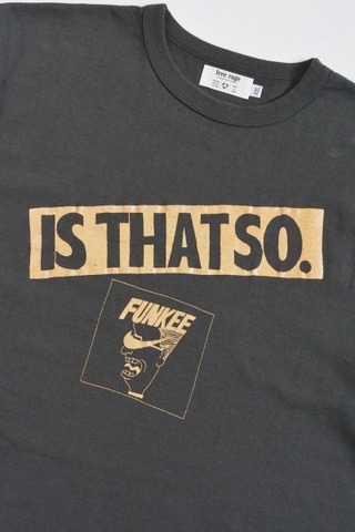 【FREE RAGE】”IS THAT SO” リサイクルコットンTee