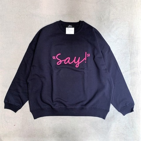 【SAY×NO TARGET】BIG SWEAT Say!