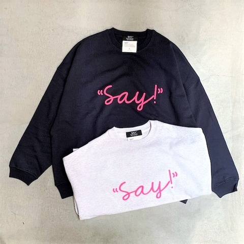 【SAY×NO TARGET】BIG SWEAT Say!