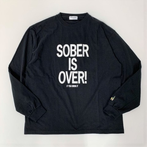 【SOBER IS OVER!】BASIC L/S TEE