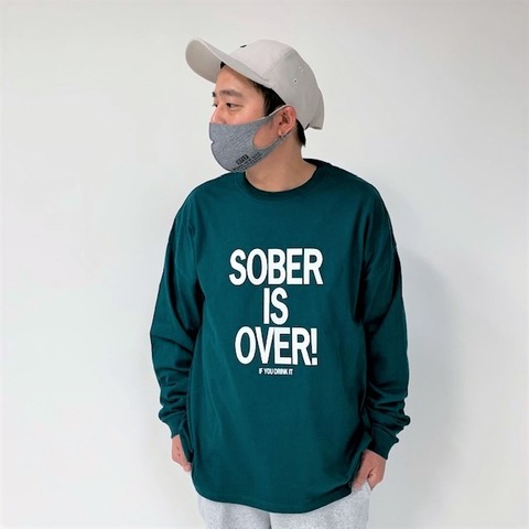 【SOBER IS OVER!】WIDE L/S TEE