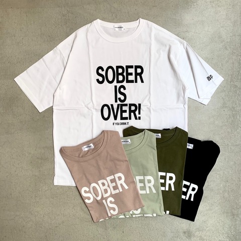 【SOBER IS OVER!】WIDE S/S TEE