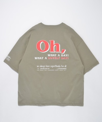 【SUPERTHANKS】OH，WAHT A DAY! BACK PRINT T-SHIRT