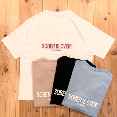 【SOBER IS OVER!】KANPAI WIDE S/S TEE