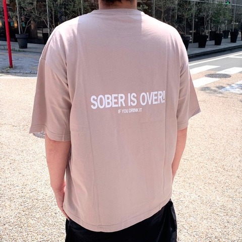 【SOBER IS OVER!】KANPAI WIDE S/S TEE