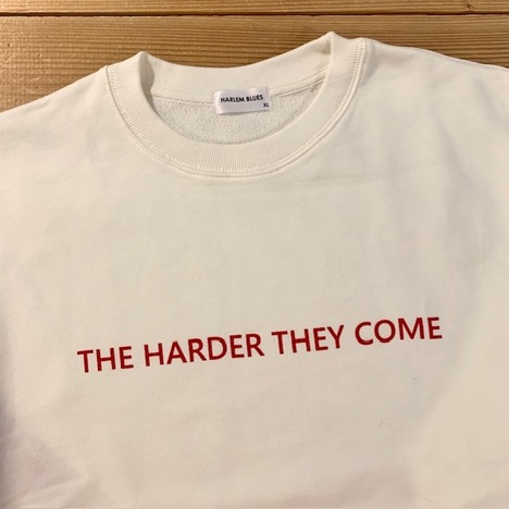 【HARLEM BLUES】THE HARDER THEY COME C/N SWEAT