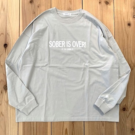 【SOBER IS OVER!】SIGN LOGO WIDE L/S TEE