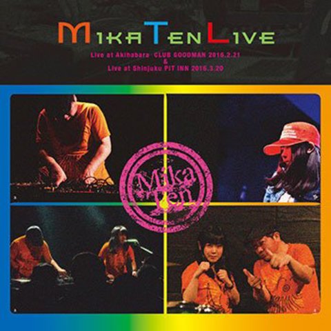  MikaTen ／ MikaTen Live